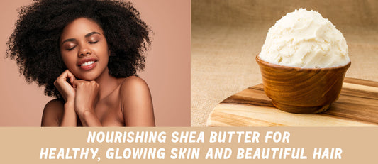 Shea Butter is a Skin and Hair Superhero